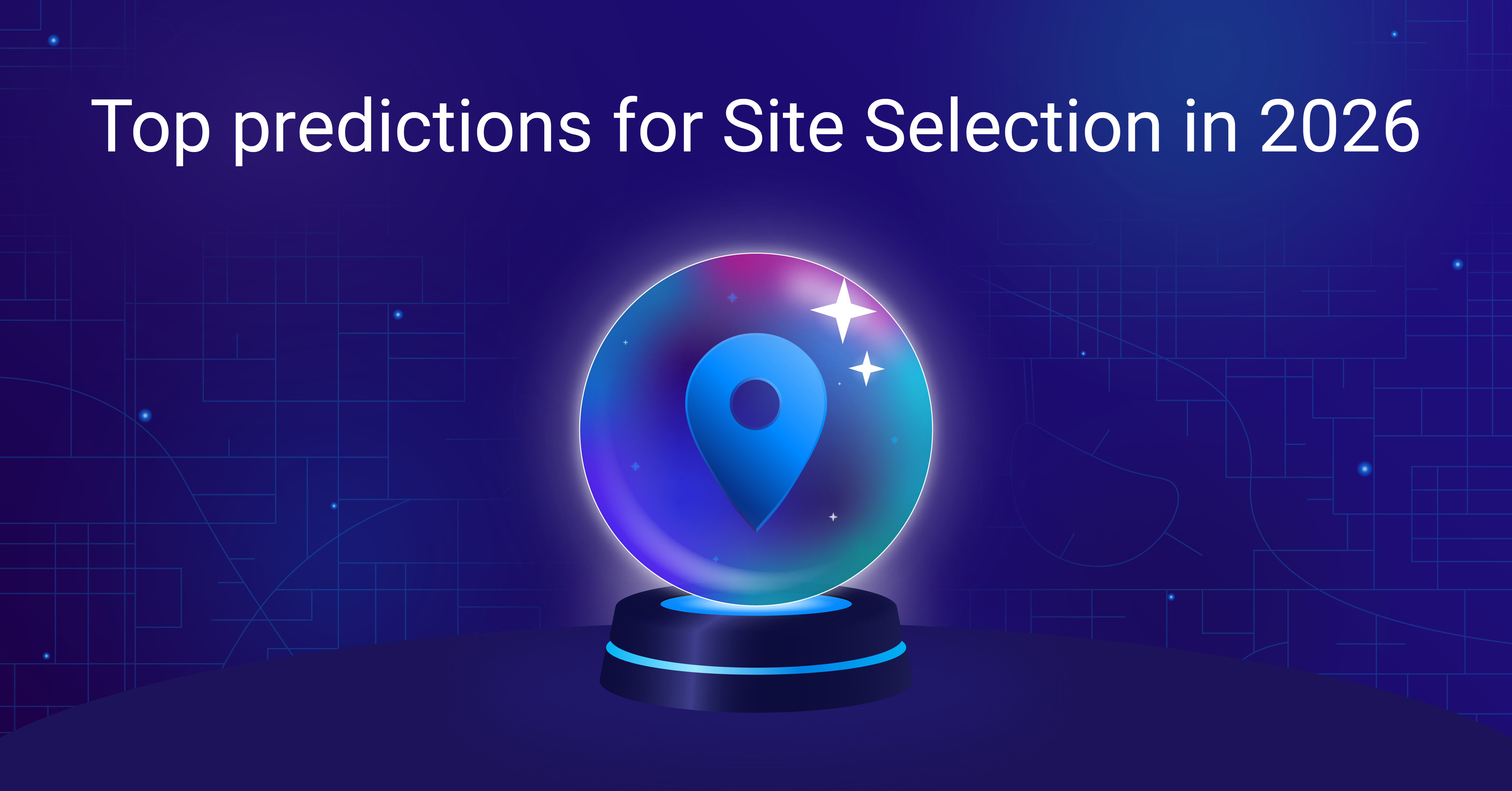 The top trends shaping Site Selection in 2026
